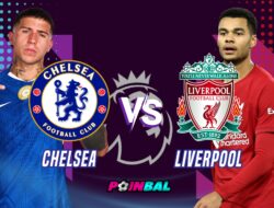 Prediksi Pertandingan Chelsea VS Liverpool – 4 Oktober 2025